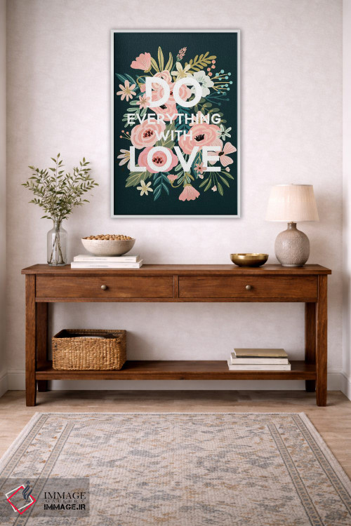 تابلو دکوراتیو همه کارها را با عشق انجام بده اثر میا چارو - D2W