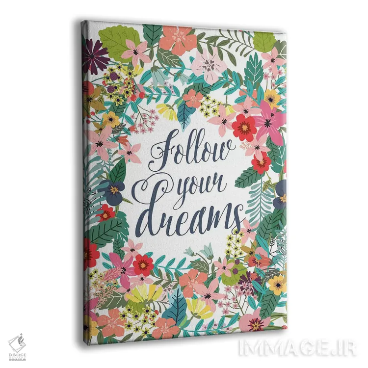 تابلو دکوراتیو رویایت را دنبال کن اثر میا چارو - نمای پرسپکتیو محصول