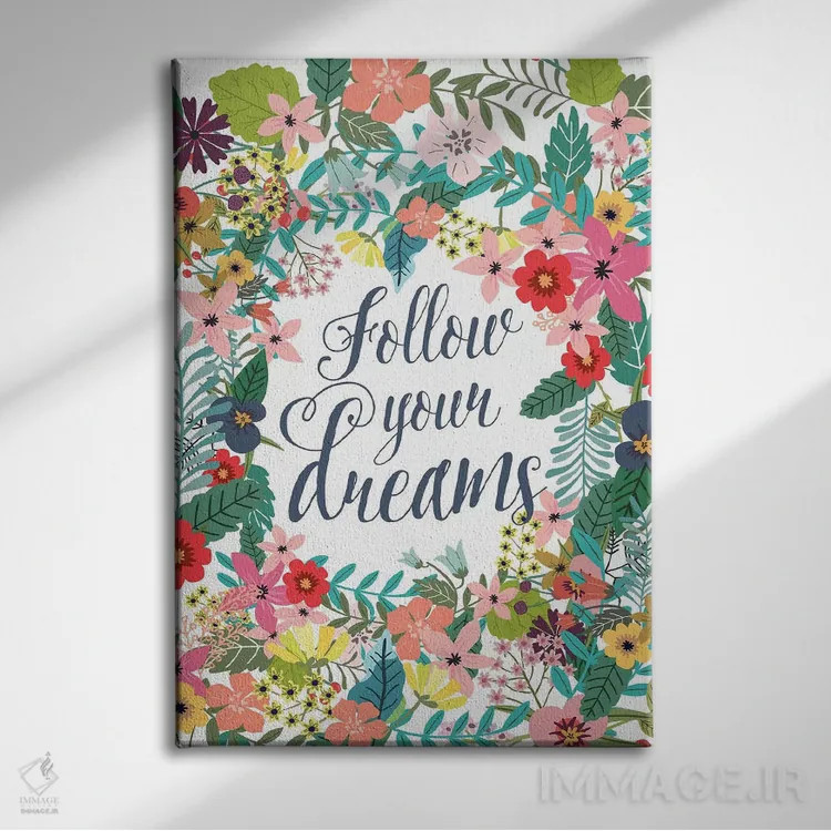 تابلو دکوراتیو رویایت را دنبال کن اثر میا چارو - نمای روبهرو روی دیوار