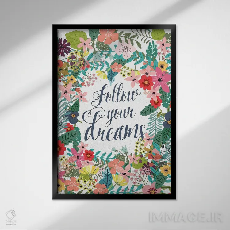 تابلو دکوراتیو رویایت را دنبال کن اثر میا چارو - نمای قابدار مشکی