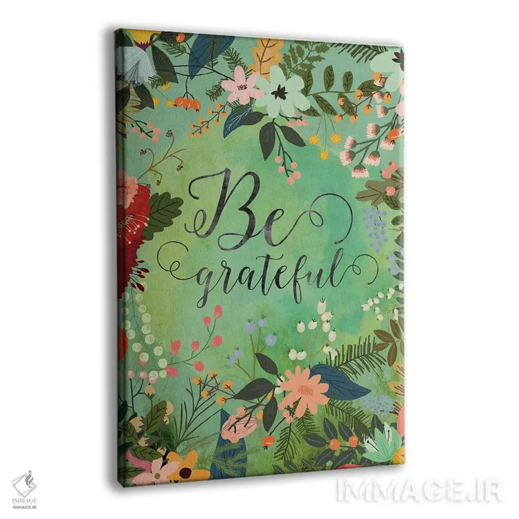 تابلو دکوراتیو سپاسگزار باش اثر میا چارو - نمای پرسپکتیو محصول