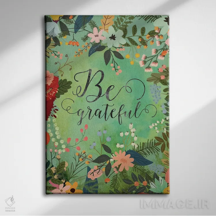 تابلو دکوراتیو سپاسگزار باش اثر میا چارو - نمای روبهرو روی دیوار