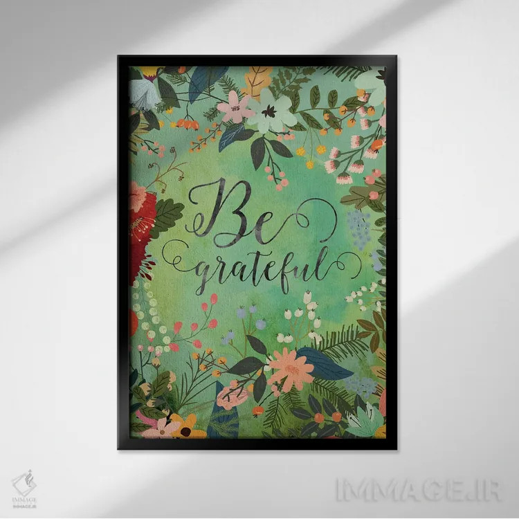 تابلو دکوراتیو سپاسگزار باش اثر میا چارو - نمای قابدار مشکی