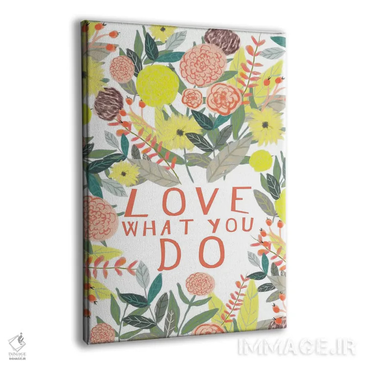 تابلو دکوراتیو کاری را که می کنی دوست بدار اثر میا چارو - نمای پرسپکتیو محصول