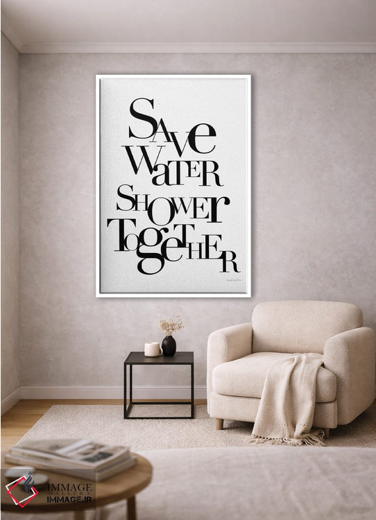 تابلو دکوراتیو "آب را ذخیره کن، با هم دوش بگیر" اثر مرسدس لوپز چارو - D1W