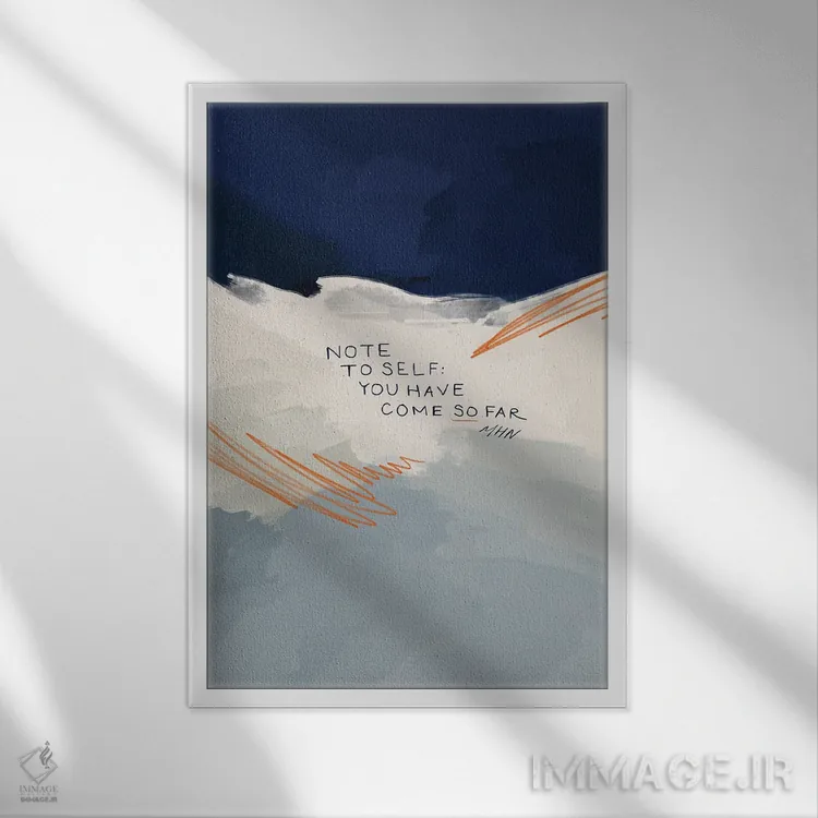تابلو مدرن یادداشت به خود: تو خیلی راه آمده ای اثر مورگان هارپر نیکولز - نمای قابدار سفید