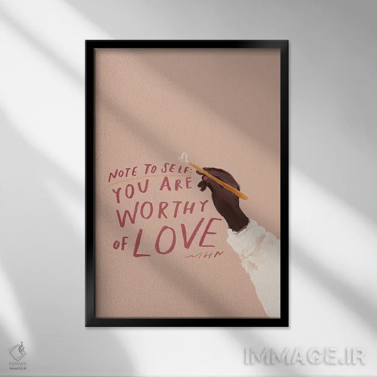 تابلو مدرن یادداشت به خود: تو شایسته عشق هستی اثر مورگان هارپر نیکولز - نمای قابدار مشکی