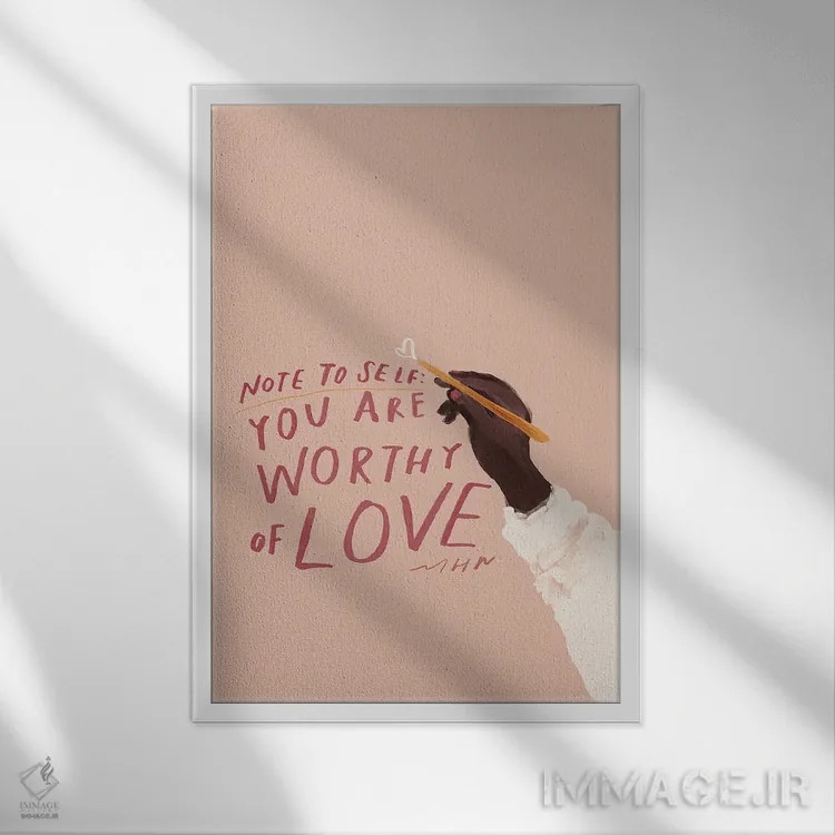 تابلو مدرن یادداشت به خود: تو شایسته عشق هستی اثر مورگان هارپر نیکولز - نمای قابدار سفید