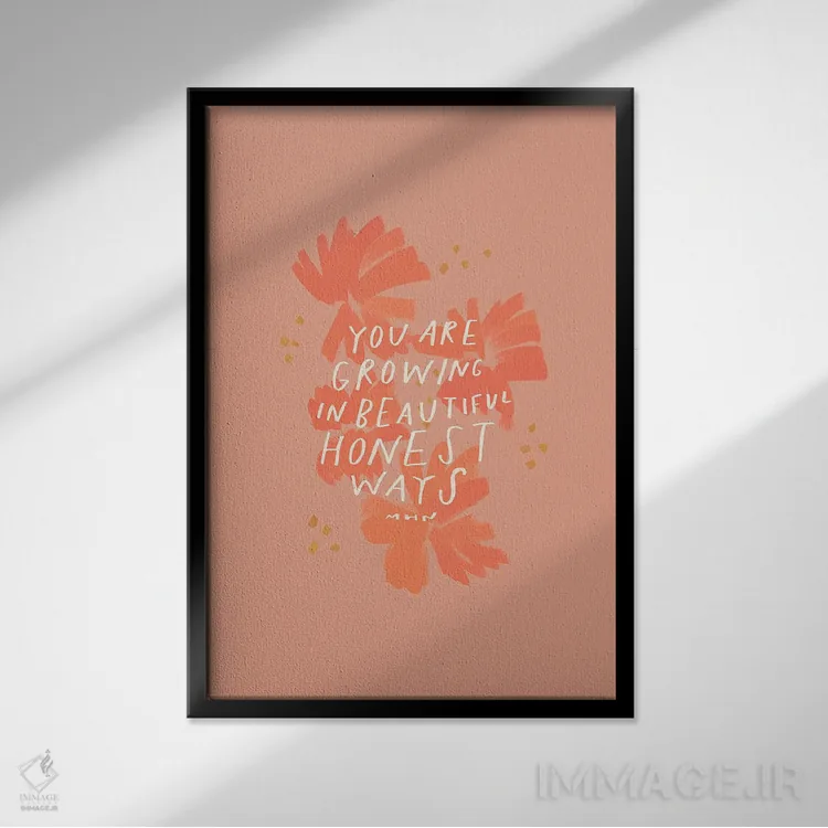 تابلو مدرن تو به روش های زیبا و صادقانه رشد می کنی اثر مورگان هارپر نیکولز - نمای قابدار مشکی