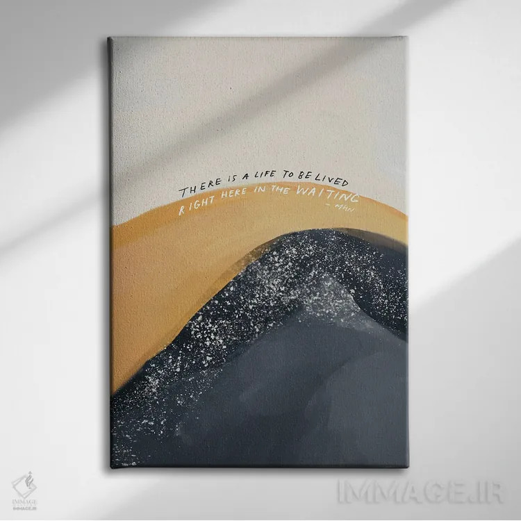 تابلو مدرن زندگی ای هست که باید زندگی شود اثر مورگان هارپر نیکولز - نمای روبهرو روی دیوار