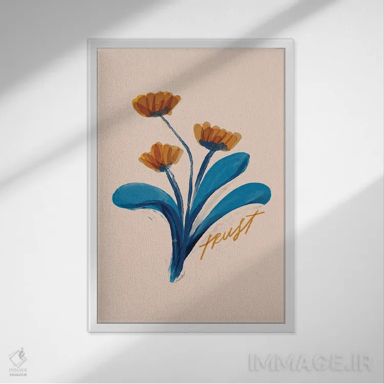 تابلو مینیمال به گل ها اعتماد کن اثر مورگان هارپر نیکولز - نمای قابدار سفید