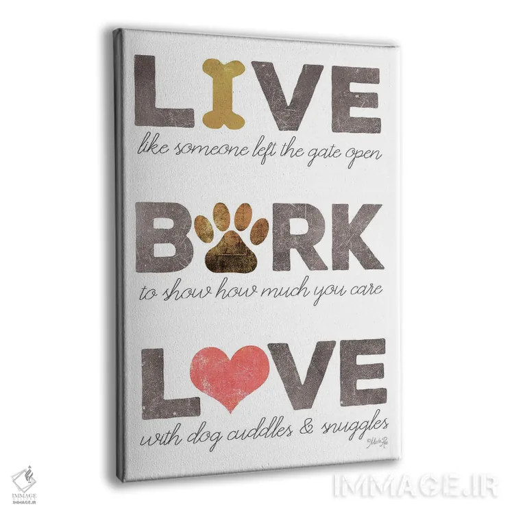 تابلو مینیمال Bark, Love,زندگی کن، واق بزن، عاشق باش اثر مارلا ری - نمای پرسپکتیو محصول