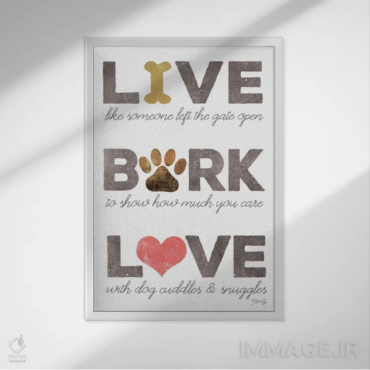 تابلو مینیمال Bark, Love,زندگی کن، واق بزن، عاشق باش اثر مارلا ری - نمای قابدار سفید