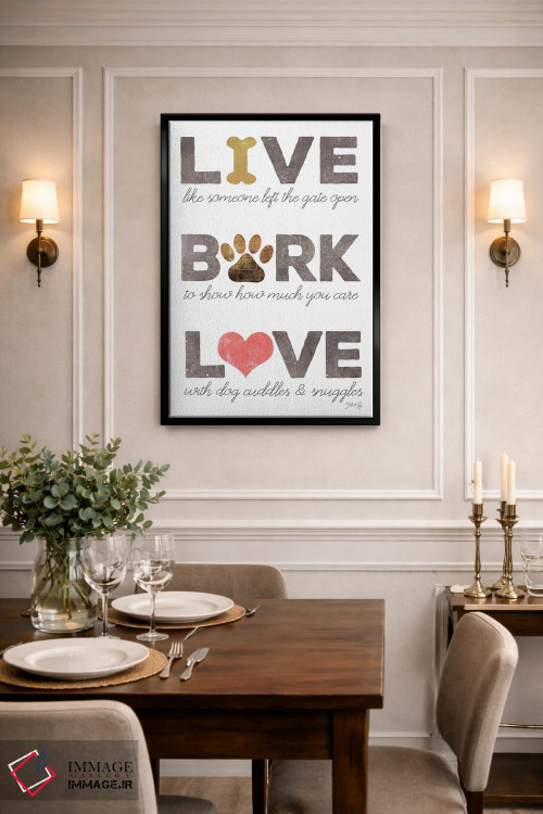 تابلو مینیمال Bark, Love,زندگی کن، واق بزن، عاشق باش اثر مارلا ری - D1B