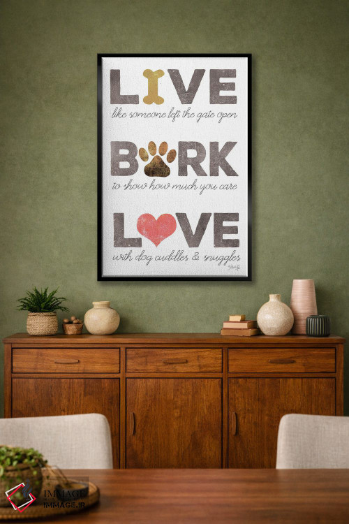 تابلو مینیمال Bark, Love,زندگی کن، واق بزن، عاشق باش اثر مارلا ری - D2B