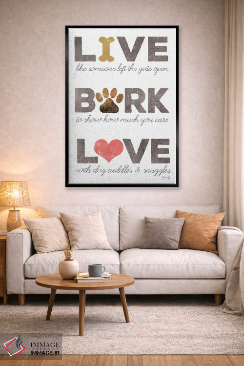 تابلو مینیمال Bark, Love,زندگی کن، واق بزن، عاشق باش اثر مارلا ری - D3B