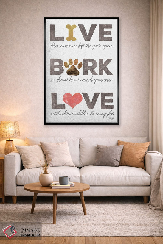 تابلو مینیمال Bark, Love,زندگی کن، واق بزن، عاشق باش اثر مارلا ری - D3B