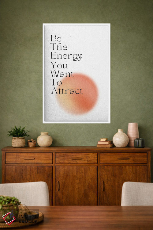 تابلو مدرن همان انرژی باش که می خواهی جذب کنی اثر مامبو آرت استودیو - D1W