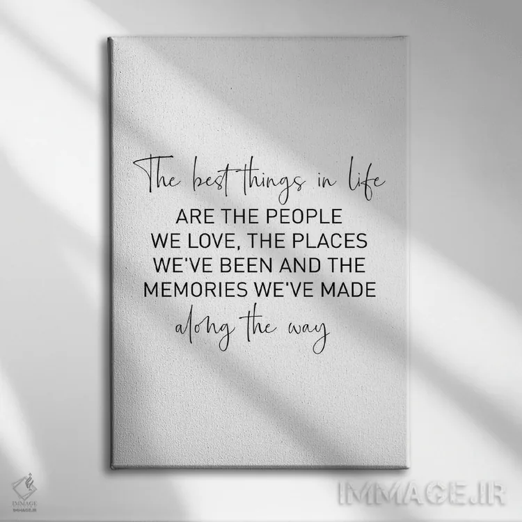 تابلو دکوراتیو نقل قول "بهترین چیزهای زندگی" اثر مامبو آرت استودیو - نمای روبهرو روی دیوار