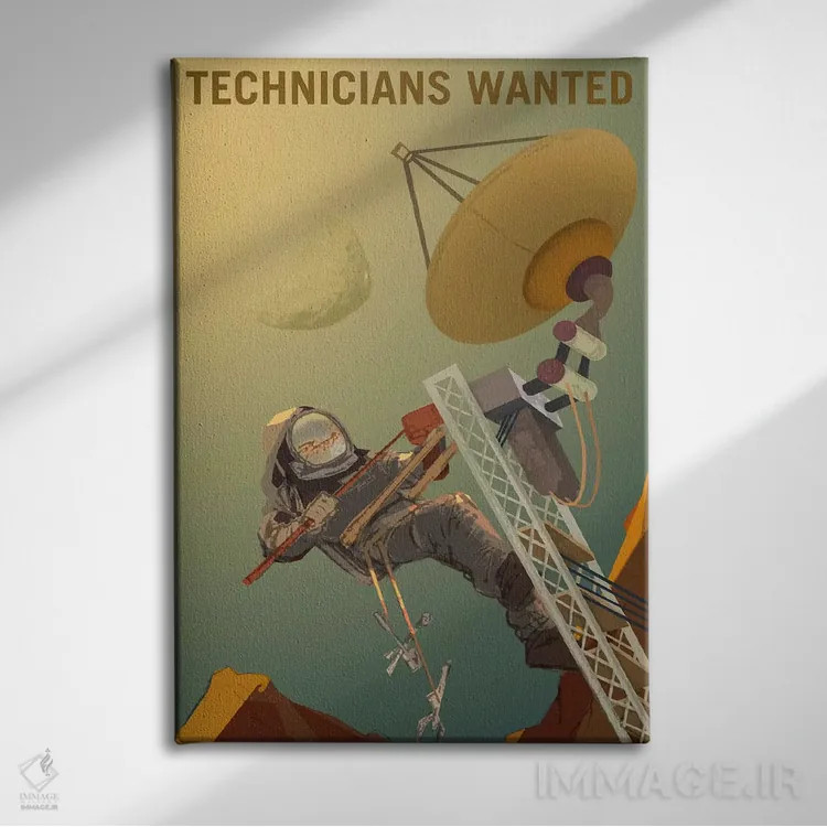 تابلو دکوراتیو به تکنسین ها نیازمندیم اثر ناسا - نمای روبهرو روی دیوار