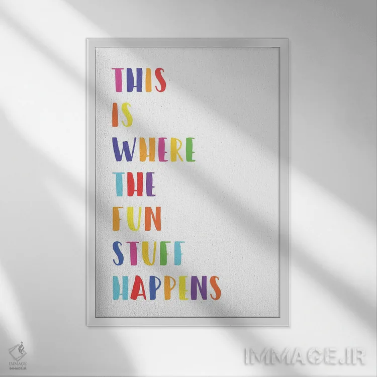 تابلو دکوراتیو اینجا محل اتفاقات هیجان انگیز است اثر نیکول باسک - نمای قابدار سفید