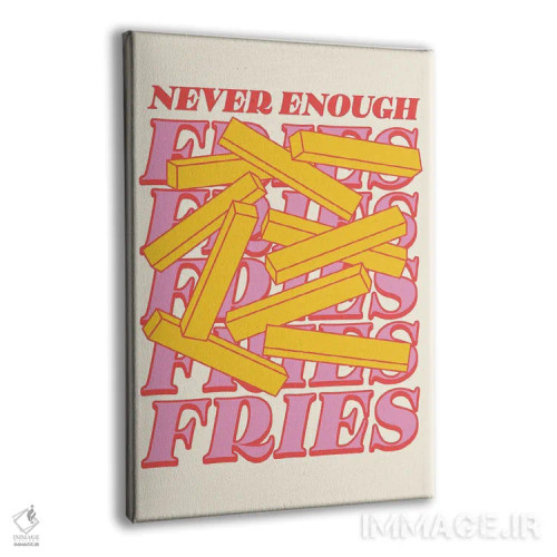 تابلو دکوراتیو سیب زمینی سرخ کرده هیچوقت کافی نیست بژ اثر نورا گازار - نمای پرسپکتیو محصول