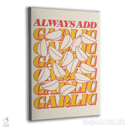 تابلو دکوراتیو همیشه سیر اضافه کن اثر نورا گازار - نمای پرسپکتیو محصول