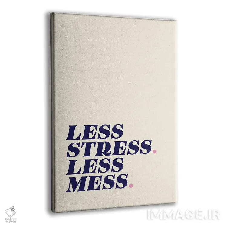 تابلو دکوراتیو Less Mess Beige,استرس کمتر، بهم ریختگی کمتر بژ اثر نورا گازار - نمای پرسپکتیو محصول