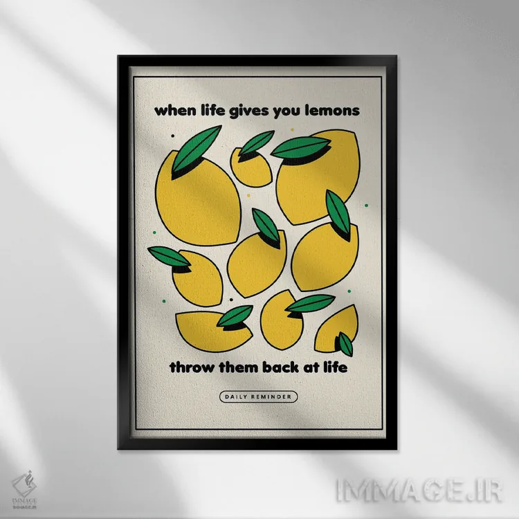 تابلو دکوراتیو وقتی زندگی بهت لیمو می دهد بژ اثر نورا گازار - نمای قابدار مشکی