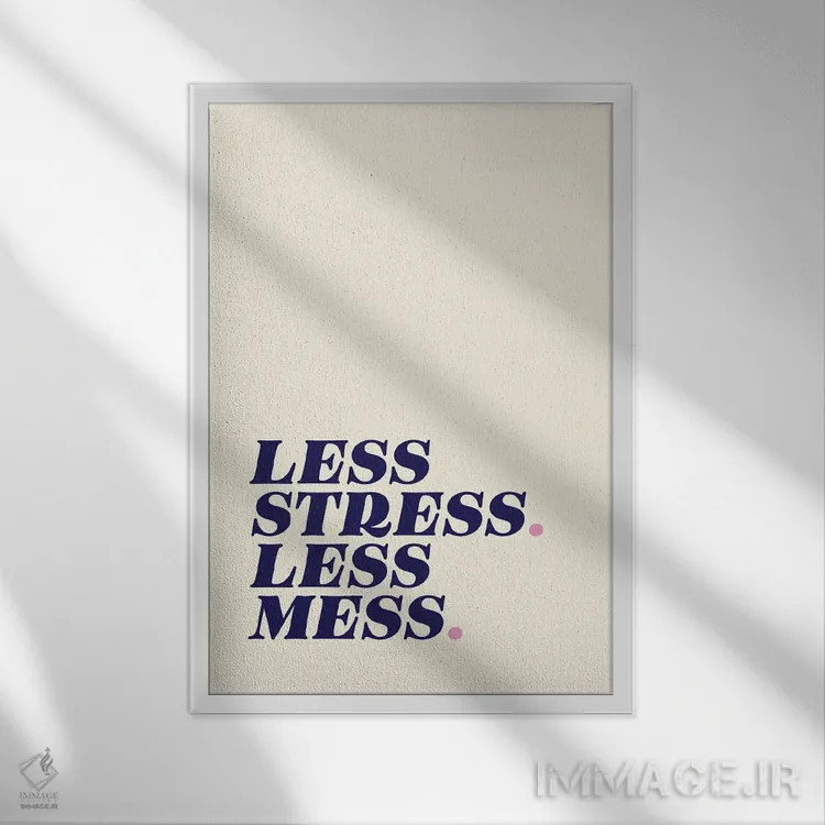 تابلو دکوراتیو Less Mess Beige,استرس کمتر، بهم ریختگی کمتر بژ اثر نورا گازار - نمای قابدار سفید