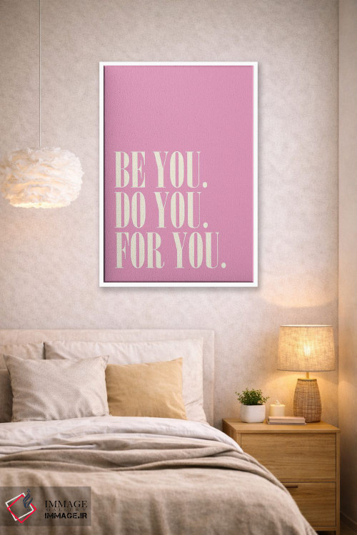 تابلو دکوراتیو Do You, For You Pink,خودت باش، خودت انجام بده، برای خودت صور… اثر نورا گازار - D1W