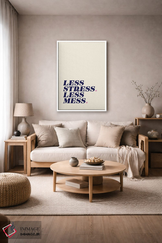 تابلو دکوراتیو Less Mess Beige,استرس کمتر، بهم ریختگی کمتر بژ اثر نورا گازار - D2W