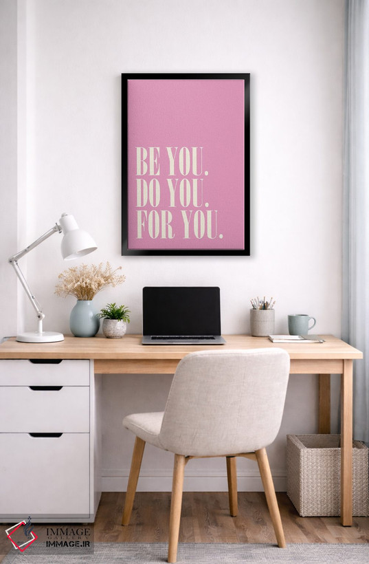 تابلو دکوراتیو Do You, For You Pink,خودت باش، خودت انجام بده، برای خودت صور… اثر نورا گازار - D6B