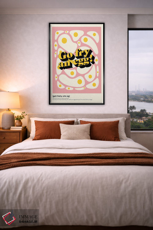 تابلو دکوراتیو برو یه تخم مرغ سرخ کن اثر نورا گازار - D4B