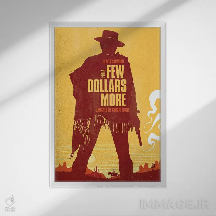 تابلو دکوراتیو هنر فیلم به خاطر چند دلار بیشتر اثر ۲ توست دیزاین - نمای قابدار سفید