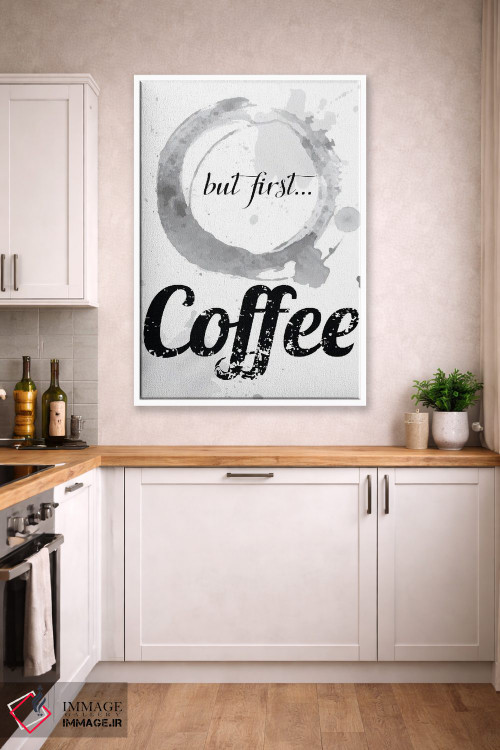 تابلو مدرن Coffee,اما اول قهوه اثر نوردیک پرینت استودیو - D3W