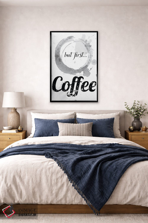 تابلو مدرن Coffee,اما اول قهوه اثر نوردیک پرینت استودیو - D6B