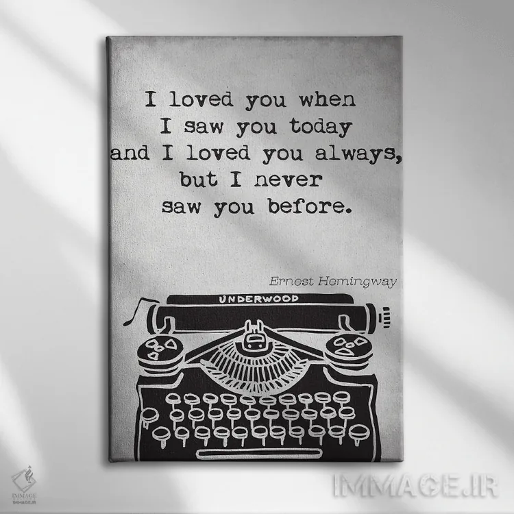 تابلو مدرن نقل قول ارنست همینگوی اثر نوردیک پرینت استودیو - نمای روبهرو روی دیوار