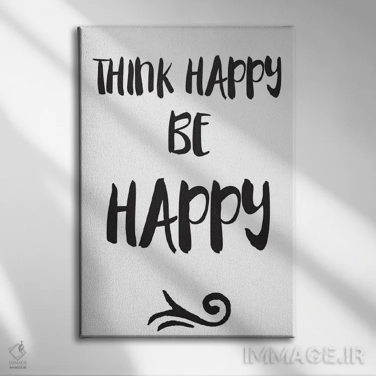 تابلو مدرن Be Happy Inspirational,شاد فکر کن، شاد باش اثر نوردیک پرینت استودیو - نمای روبهرو روی دیوار