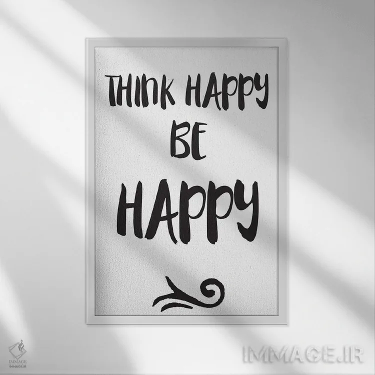 تابلو مدرن Be Happy Inspirational,شاد فکر کن، شاد باش اثر نوردیک پرینت استودیو - نمای قابدار سفید