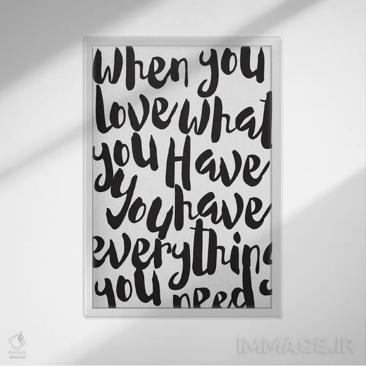 تابلو مدرن آنچه داری را دوست بدار اثر نوردیک پرینت استودیو - نمای قابدار سفید