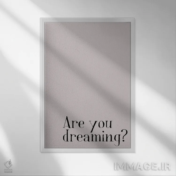 تابلو مدرن آیا داری خواب می بینی؟ اثر نوردیک پرینت استودیو - نمای قابدار سفید