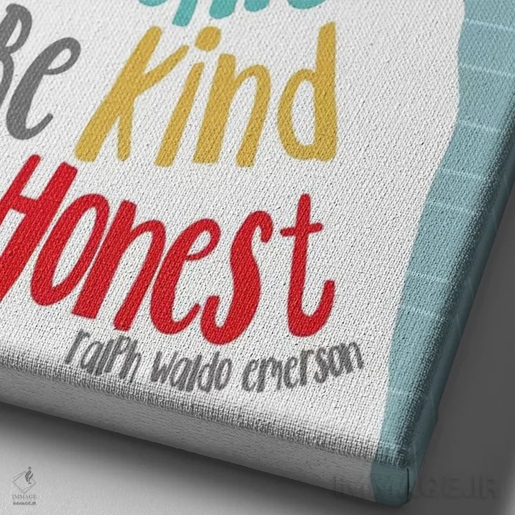 تابلو دکوراتیو شاد، مهربان و صادق باش اثر جینجر الیفنت - نمای نزدیک بافت بوم