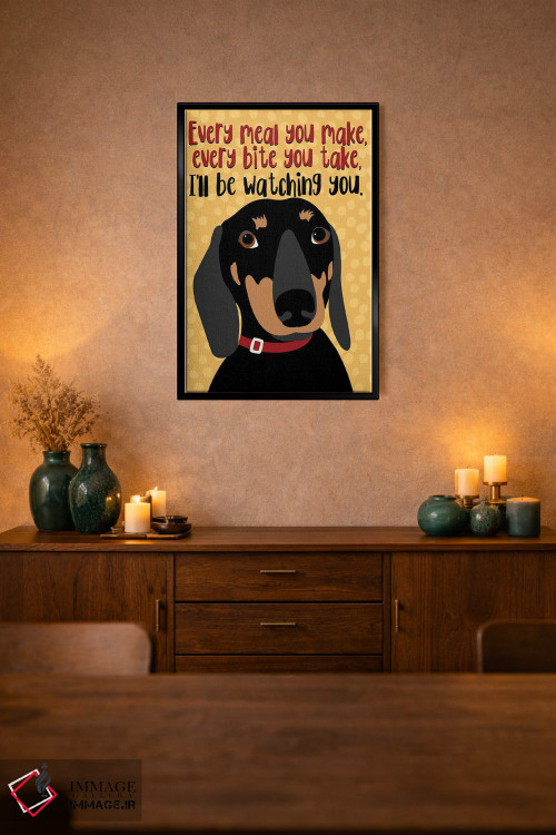 تابلو دکوراتیو تک سگ داکسهوند: هر وعده ای که درست می کنی... اثر جینجر الیفنت - D2B