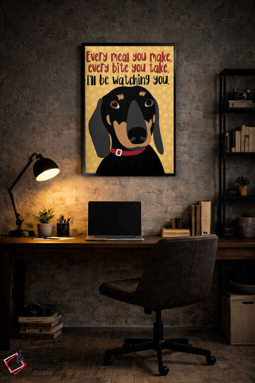 تابلو دکوراتیو تک سگ داکسهوند: هر وعده ای که درست می کنی... اثر جینجر الیفنت - D5B