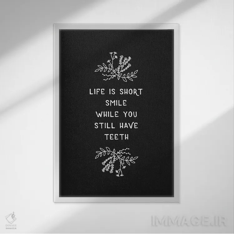 تابلو دکوراتیو زندگی کوتاهه، لبخند بزن اثر اورارا استودیو - نمای قابدار سفید