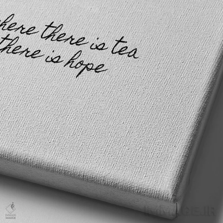 تابلو مینیمال جایی که چای هست، امید هم هست اثر اورارا استودیو - نمای نزدیک بافت بوم
