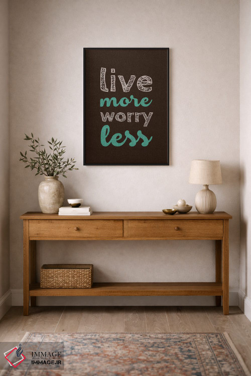 تابلو دکوراتیو بیشتر زندگی کن، کمتر نگران باش اثر سوزانا پاز - D1B