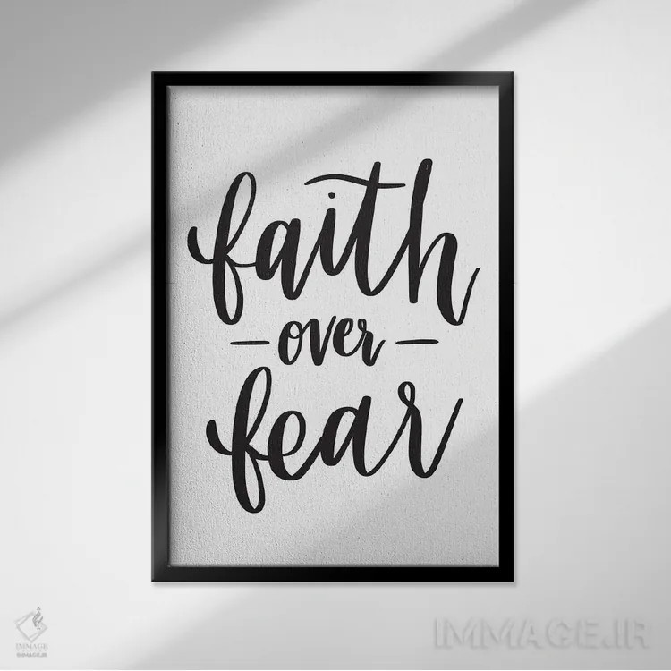 تابلو مدرن ایمان برتر از ترس اثر بریانا کریستی - نمای قابدار مشکی