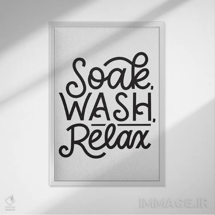 تابلو دکوراتیو Wash, Relax,شست وشو، آبکشی، آرامش اثر جلین هردت - نمای قابدار سفید